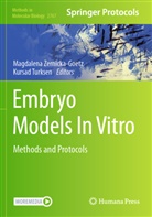 Turksen, Kursad Turksen, Magdalena Zernicka-Goetz - Embryo Models In Vitro