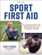 Robb S. Rehberg - Sport First Aid
