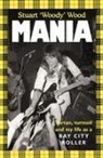 Stuart Wood, Wood Stuart - Mania