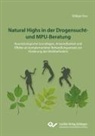 Rödiger Voss - Natural Highs in der Drogensucht- und MPU-Beratung. Neurobiologische Grundlagen, Anwendbarkeit und Effekte als komplementärer Behandlungsansatz zur Förderung des Wohlbefindens