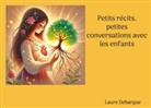 Laure Debargue - Petits récits, petites conversations avec les enfants