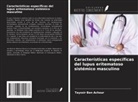 Tayssir Ben Achour - Características específicas del lupus eritematoso sistémico masculino