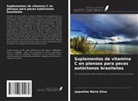 Jaqueline Maria Silva - Suplementos de vitamina C en piensos para peces autóctonos brasileños