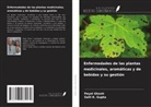 Payel Ghosh, SALIL K. GUPTA - Enfermedades de las plantas medicinales, aromáticas y de bebidas y su gestión
