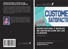 Sathyapriya Madesha, Raghunantha p - EXPECTATIVAS Y NIVELES DE SATISFACCIÓN DE LOS CLIENTES
