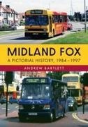 Andrew Bartlett - Midland Fox A Pictorial History, 1984–1997