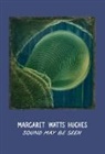 Christine Burgin, Andrew Lampert - Margaret Watts Hughes: Sound May Be Seen