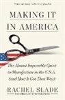 Rachel Slade - Making It in America