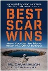 Matt Cavanaugh, Ml Cavanaugh - Best Scar Wins