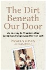 Jones Pamela - The Dirt Beneath Our Door