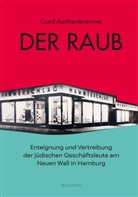 Cord Aschenbrenner - Der Raub.