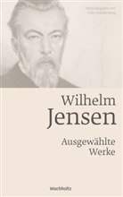 Dr Felix Schallenberg, Dr. Felix Schallenberg - Wilhelm Jensen. Ausgewählte Werke.