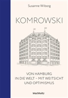 Susanne Wiborg - Komrowski. Von Hamburg in die Welt.