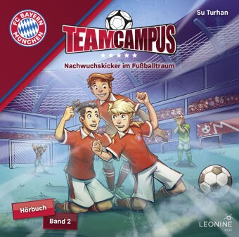 Su Turhan, Robin Brosch - FC Bayern Team Campus (Hörbuch) - Nachwuchskicker im Fußballtraum, 2 Audio-CD Deutschland