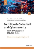 Vera Gebhardt, Christian Gießelbach, Jürgen Mottok, Jürgen (D Mottok, Gerhard M Rieger, Gerhard M. Rieger - Funktionale Sicherheit und Cybersecurity nach ISO 26262 und ISO/SAE 21434