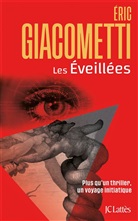 Eric Giacometti, Giacometti-e - Les éveillées