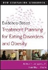David J. Bruce Berghuis, Berghuis David J., Bruce Timothy J. - Evidence Based Treatment Planning for Eating Disorders and Obesity