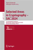 Maria Eichlseder, Gambs, Sébastien Gambs - Selected Areas in Cryptography - SAC 2024