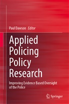 Paul Dawson - Applied Policing Policy Research