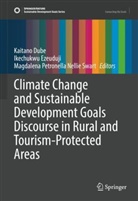 Kaitano Dube, Ikechukwu Ezeuduji, Magdalena Petronella Swart, Magdalena Petronella Swart - Climate Change and Sustainable Development Goals Discourse in Rural and Tourism-Protected Areas