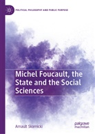 Arnault Skornicki - Michel Foucault, the State and the Social Sciences