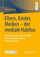 Rebecca Breg - Eltern, Kinder, Medien - der mediale Habitus