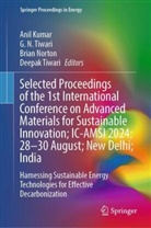 Anil Kumar, G N Tiwari, Brian Norton, Brian Norton et al, Deepak Tiwari, G N Tiwari... - Selected Proceedings of the 1st International Conference on Advanced Materials for Sustainable Innovation; IC-AMSI 2024; 28-30 August; New Delhi; India