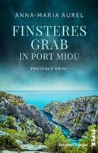 Anna-Maria Aurel - Finsteres Grab in Port Miou 