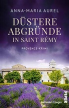 Anna-Maria Aurel - Düstere Abgründe in Saint Rémy