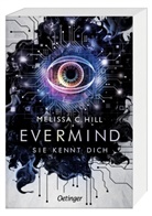 Melissa C. Hill - Evermind. Sie kennt dich
