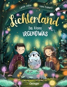 Laura Bednarski, Carolin Jelden, Laura Bednarski - Lichterland. Das kleine Irgendwas