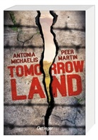 Peer Martin, Antonia Michaelis - Tomorrow Land