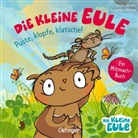 Tanja Jacobs, Susanne Weber, Tanja Jacobs - Die kleine Eule. Puste, klopfe, klatsche!