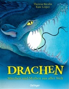 Theresa Breslin, Kate Leiper, Kate Leiper, Katja Maatsch - Drachen. Märchen und Mythen aus aller Welt