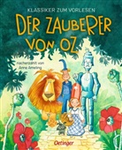 Anne Ameling, Iris Hardt, Iris Hardt, L. Frank Baum - Klassiker zum Vorlesen. Der Zauberer von Oz
