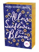 Mara Schnellbach - Allow a Sunflower to Bloom