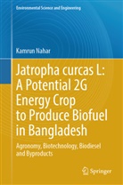 Kamrun Nahar - Jatropha curcas L: A Potential  2G Energy Crop to Produce Biofuel in Bangladesh