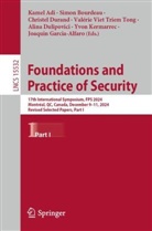 Kamel Adi, Simon Bourdeau, Alina Dulipovici, Christel Durand, Christel Durand et al, Joaquin Garcia-Alfaro... - Foundations and Practice of Security