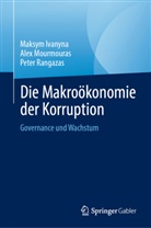 Maksym Ivanyna, Alex Mourmouras, Peter Rangazas - Die Makroökonomie der Korruption