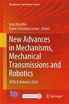 Ioan Doroftei, Lovasz, Erwin-Christian Lovasz - New Advances in Mechanisms, Mechanical Transmissions and Robotics