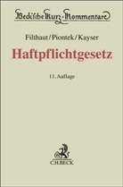 Werner Filthaut, Alke Kayser, Sascha Piontek - Haftpflichtgesetz