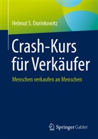 Helmut S Durinkowitz, Helmut S. Durinkowitz - Crash-Kurs für Verkäufer