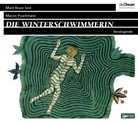 Marion Poschmann, Marit Beyer - Die Winterschwimmerin, 1 Audio-CD, 1 MP3 (Hörbuch)
