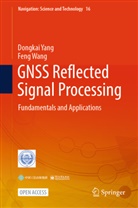 Feng Wang, Dongkai Yang - GNSS Reflected Signal Processing