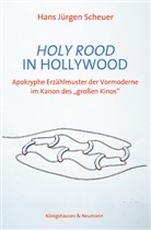 Hans Jürgen Scheuer - Holy Rood in Hollywood