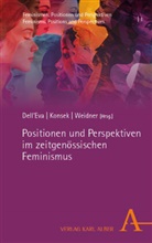 Gloria Dell’Eva, Gloria Dell'Eva, Anne Konsek, Veronika Weidner - Positionen und Perspektiven im zeitgenössischen Feminismus