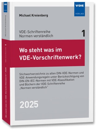Michael Kreienberg - Wo steht was im VDE-Vorschriftenwerk? 2025 - Stichwortverzeichnis zu allen DIN-VDE-Normen und VDE-Anwendungsregeln, unter Berücksichtigung von DIN-EN- und DIN-IEC-Normen mit VDE- Klassifikation sowie den Büchern der VDE-Schriftenreihe "Normen verständlich"