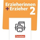 Amelie Ruff, Anne Kreuels, Annette Kessler, Christoph Fröhlich, Christopher Schmitt, Claudia Witzlau... - Erzieherinnen + Erzieher - Ausgabe 2020 - Band 2