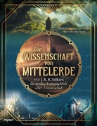 Arnaud Rafaelian, Arnaud Rafaelian, Roland Lehoucq, Loïc Mangin, Jean-Séba Steyer, Jean-Sébastien Steyer - Die Wissenschaft von Mittelerde