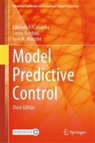 Carlos Bordons, Eduardo F Camacho, Eduardo F. Camacho, José M Maestre, José M. Maestre - Model Predictive Control